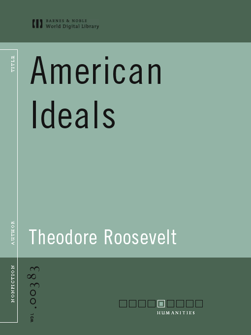 Title details for American Ideals (World Digital Library Edition) by Theodore Roosevelt - Available